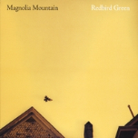 Red Bird Green / Magnolia Mountain
