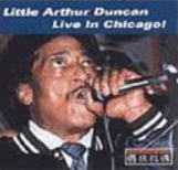 Little Arthur Duncan - Live in
                  Chicago! (Random Chance Records)