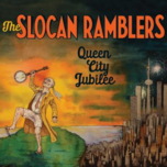 Queen City Jubilee / The
                Slocan Ramblers